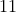11