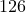 126