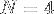 N = 4