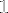 1