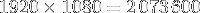 1920\times 1080 = 2\,073\,600